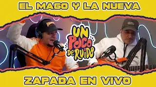 EL MAGO Y LA NUEVA / Zapada EN VIVO en UN POCO DE RUIDO !