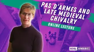 Pas d’armes and Late Medieval Chivalry (RA Winter Lecture)