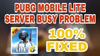Solved | PUBG Lite Server busy fixed 100% | How to fix server is busy in PUBG lite | Busy problem