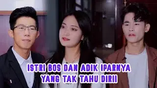 Istri Bos Dan Adik Iparnya Yang Tak Tahu Dirii || Inspirasi Kehidupan