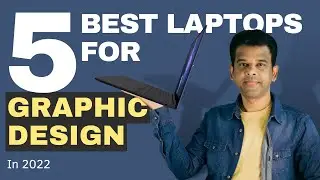 5 Best Laptops For Graphic Design In 2022