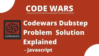 Codewars Dubstep Problem Solution Explained - Javascript