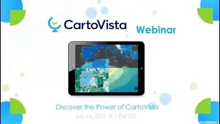 Discover the Power of CartoVista Webinar