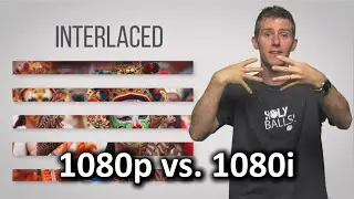 Interlaced vs. Progressive Scan - 1080i vs. 1080p