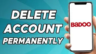 How to Delete Your Badoo Account Permanently 2024