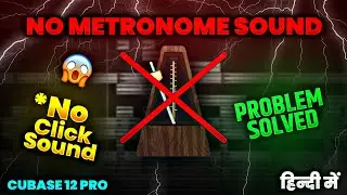 No Metronome Sound in Cubase 12 pro | No Click Sound | Metronome Click Sound Problem Solved In Hindi