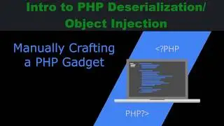 Intro to PHP Deserialization / Object Injection