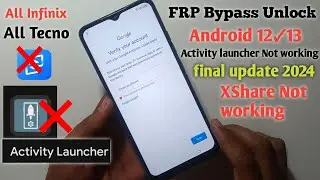 Android 12/13 Frp Bypass 2024 | activity launcher not working | xshare not working | infinix | tecno