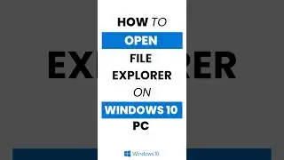 How Do I Open File Explorer in This PC View in Windows 10?