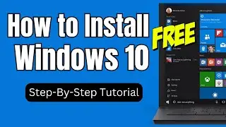 How to Install Windows 10 in 2024 (Step By Step Tutorial)