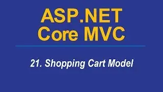 21. SHOPPING CART MODEL - Asp.Net CORE MVC