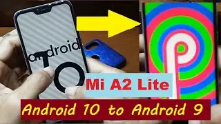 Downgrade Android 10 to Android 9 I Mi A2 Lite