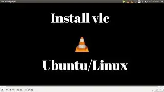 Install vlc media player on Ubuntu