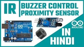 IR Sensor Arduino in Hindi | IR Sensor with Buzzer Arduino Code | IR Sensor Working in Hindi 🔥🔥