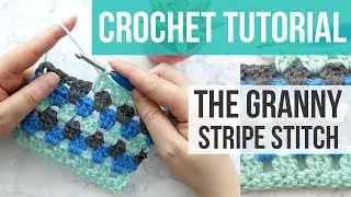 GRANNY STRIPE STITCH TUTORIAL, Learn to Crochet the Granny Stripe Stitch | Just Be Crafty