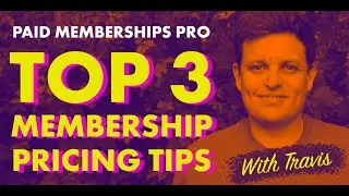 Top 3 Membership Pricing Tips | Paid Memberships Pro