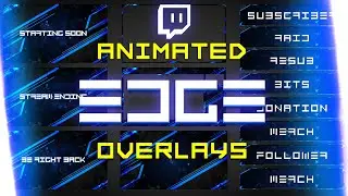 EDGE a Twitch ANIMATED Overlay Pack