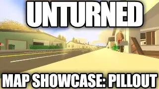 Unturned Map Showcase: Pillout!