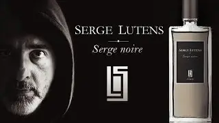 Serge Lutens, Serge Noire - Review