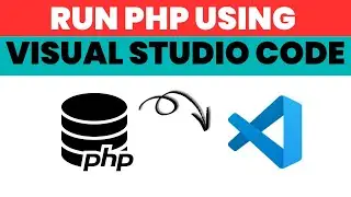 How to Run PHP Using Visual Studio Code 2024 - [ PHP VSCODE ]