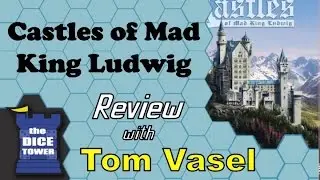 Castles of Mad King Ludwig Review - with Tom Vasel