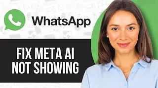 How to Fix Meta AI Not Showing up on Whatsapp (Latest Update)