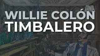 Willie Colón - Timbalero (Audio Oficial)