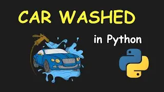 I CREATE CAR WASHED MANAGEMENT SYSTEM USING PYTHON & LEARN PYTHON BY BUILDING SIMPLE PROJECTS