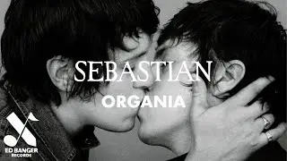 SebastiAn - Organia (Official Audio)