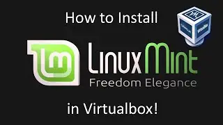 Linux Mint 21 - Installation in Virtualbox