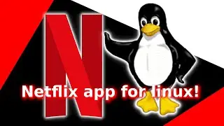 Netflix App For Linux (No Download Required)