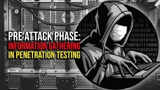 Pre Attack Phase: Information Gathering in Pentesting