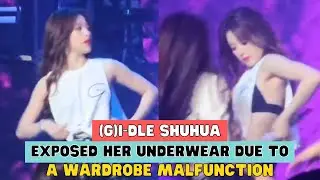 (G)I-DLE SHUHUA EXPOSED HER UNDERWEAR DUE TO A WARDROBE MALFUNCTION