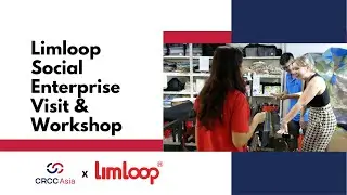 Limloop Social Enterprise Visit & Workshop.mp4