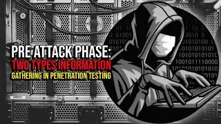 Pre Attack Phase: Two Types Information Gathering in Pentesting