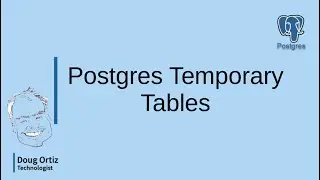 Postgres Temporary Tables || Tech Bits