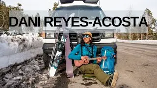 One Chick Travels⎜Dani Reyes-Acosta (Three syllables: Split-Board-Ing) 🌺🏂🚐