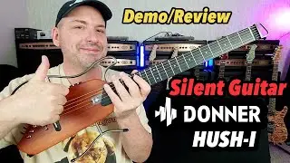 Donner HUSH-I Silent Guitar - Demo Review