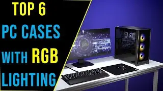 ✅ Top 6 Best PC Cases With RGB Lighting 2023 - The Best PC Cases RGB Lighting Reviews in 2023