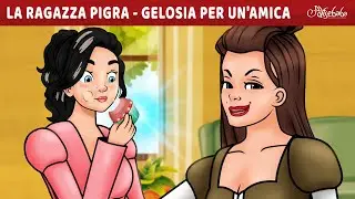 La ragazza pigra e la sua gelosia per una nuova amica | Storie Per Bambini Cartoni Animati I Fiabe