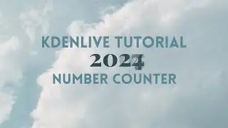 Kdenlive Tutorial - High number counter