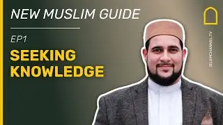 NEW MUSLIM GUIDE | EPISODE 1