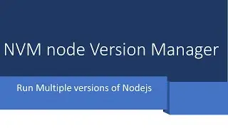 Uses of NVM node version manager