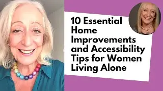 10 Essential Home Improvements and Accessibility Tips for Women Living Alone