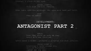 How to Create an Antagonist | Part 2