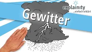 Gewitter einfach erklärt (explainity® Erklärvideo)