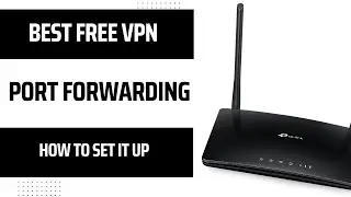 🌐 Best Free VPN With Port Forwarding & How to Set it Up | 2024 Ultimate Guide 💻🚀