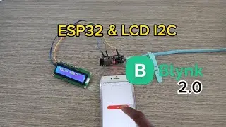 Display ESP32 Data with Blynk 2.0 on LCD