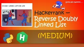 Hackerrank - Reverse Doubly Linked List walkthrough 