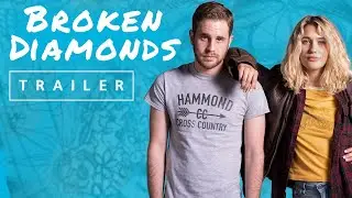 BROKEN DIAMONDS - Official Trailer